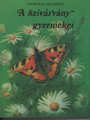 A szivárvány gyermekei - Nyikolaj Szladkov
