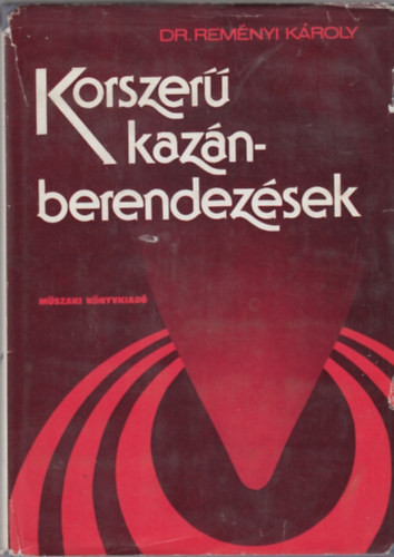 Korszerű kazánberendezések - dr. Reményi Károly