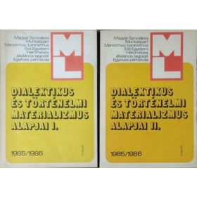   Dialektikus és történelmi materializmus alapjai I-II. - Benedek Sándor - Láng Rózsa (szerk.)