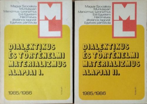 Dialektikus és történelmi materializmus alapjai I-II. - Benedek Sándor - Láng Rózsa (szerk.)