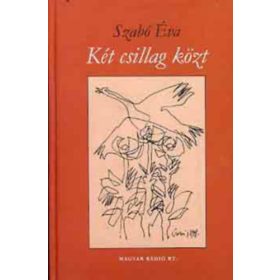 Két csillag közt - Szabó Éva