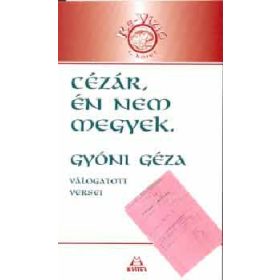 Cézár, én nem megyek! - Gyóni Géza