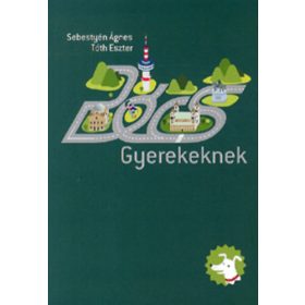 Pécs gyerekeknek - Tóth Eszter; Sebestyén Ágnes