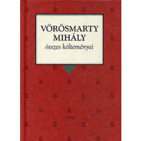   Vörösmarty Mihály összes költeményei - Vörösmarty Mihály