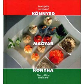 Könnyed magyar konyha - Frank Júlia