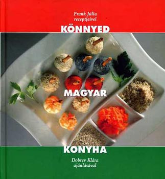 Könnyed magyar konyha - Frank Júlia
