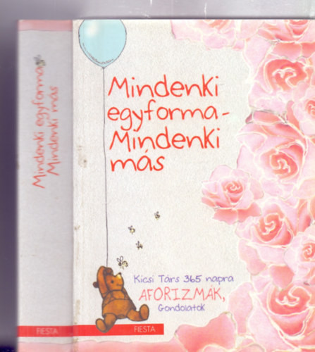 Mindenki egyforma - Mindenki más KICSI TÁRS 365 NAPRA - AFORIZMÁK - GONDOLATOK - Kisbán Gyula