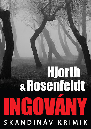 Ingovány - Hans Rosenfeldt, Michael Hjorth