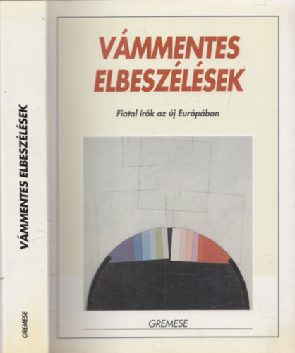 Vámmentes elbeszélések (Fiatal írók az új Európában) - Lucio Lami