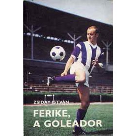 Ferike, a góleádor - Zsiday István