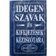 Idegen szavak és kifejezések kéziszótára - Könyvmíves Könyvkiadó