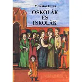 Oskolák és iskolák - Mészáros István
