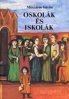 Oskolák és iskolák - Mészáros István