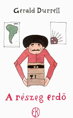 A részeg erdő - Gerald Durrell