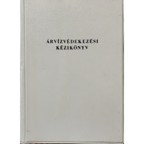 Árvízvédekezési kézikönyv - 