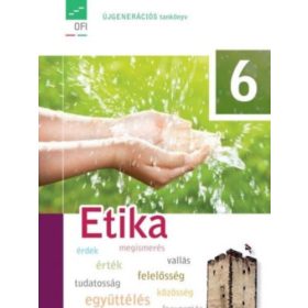 Etika Tankönyv 6. (Újgenerációs tankönyv) - 