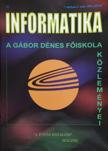 Informatika 20. (7. évf. 1. szám, 2004. február) - Mórocz István (főszerk.)