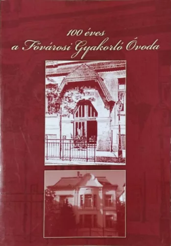 100 éves a Fővárosi Gyakorló Óvoda - 