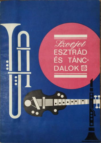 Szovjet esztrád- és táncdalok - Juhász Frigyes (szerk.)