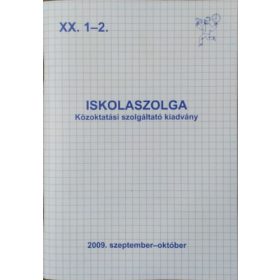   Iskolaszolga, XX. évf. 1-2. sz. (2009. szeptember-október) - Boldizsár Gábor (főszerk.)