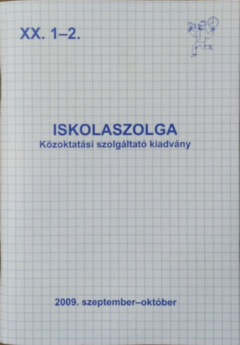 Iskolaszolga, XX. évf. 1-2. sz. (2009. szeptember-október) - Boldizsár Gábor (főszerk.)