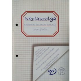 Iskolaszolga, 2014. június - Székely Krisztina (szerk.)