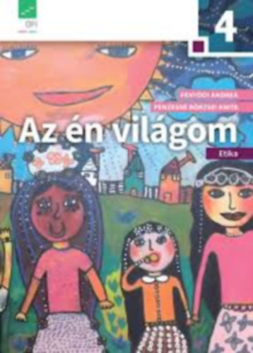 AZ ÉN VILÁGOM 4. (AP-041801) - Fenyődi Andrea - Pénzesné Börzsei Anita