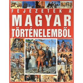 Fejezetek a magyar történelemből - Tóth Dóra