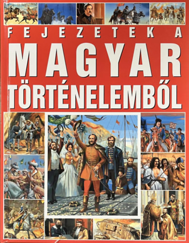 Fejezetek a magyar történelemből - Tóth Dóra