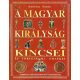 A magyar királyság kincsei és történelmi emlékei - Csiffáry Tamás
