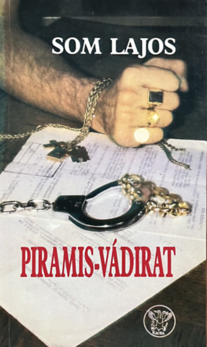 Piramis-vádirat - Som Lajos