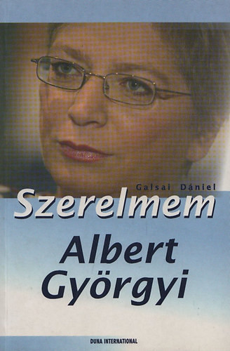 Szerelmem Albert Györgyi - Galsai Dániel