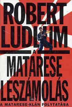 A Matarese leszámolás - Robert Ludlum