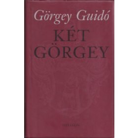 Két Görgey - Görgey Guidó