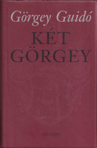 Két Görgey - Görgey Guidó