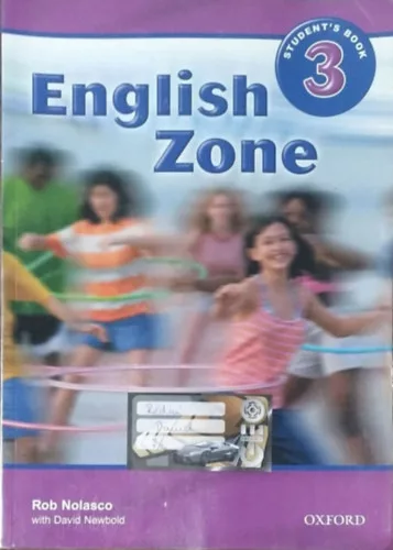 English Zone 3 - Student's Book - Rob Nolasco - David Newbold
