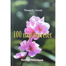 100 nap Szeretet - Thomas A. Carruth
