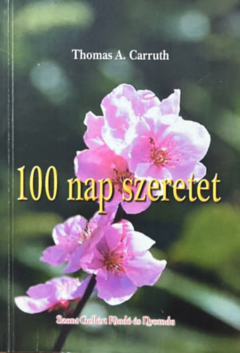 100 nap Szeretet - Thomas A. Carruth