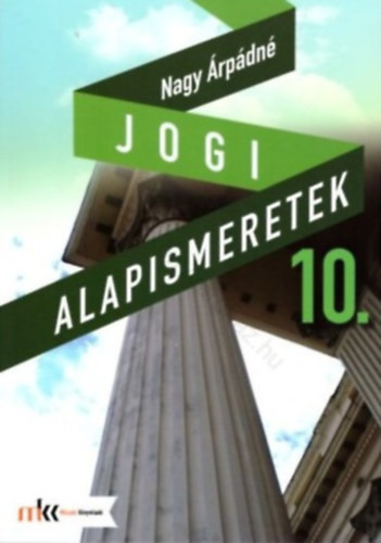 Jogi alapismeretek 10. osztály - Nagy Árpádné