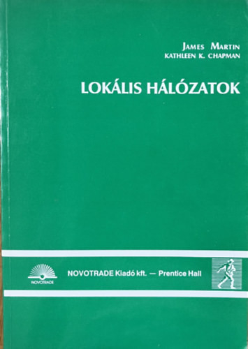 Lokális hálózatok - James Martin, Kathleen K. Chapman