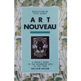   Art Nouveau - A Buyer's Guide to the Decorative Arts of the 1900s - Malcolm Haslam