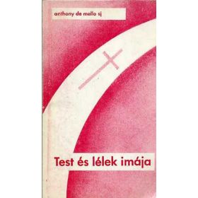 Test és lélek imája - Anthony de Mello