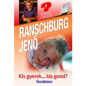 Kis gyerek…kis gond? Óvodáskor - Dr. Ranschburg Jenő