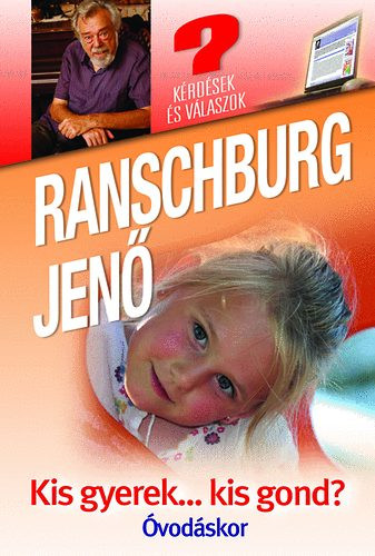 Kis gyerek…kis gond? Óvodáskor - Dr. Ranschburg Jenő