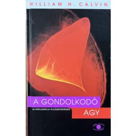 A gondolkodó agy - William H. Calvin