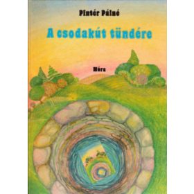 A csodakút tündére - Pintér Pálné