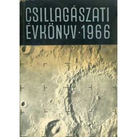   Csillagászati évkönyv 1966 - Csillagászati évkönyv az 1966. évre - 