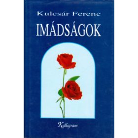 Imádságok - Kulcsár Ferenc