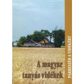 A magyar tanyás vidék - Pábeszéd a vidékért - 