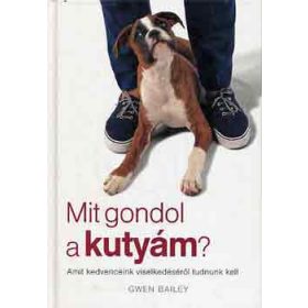 Mit gondol a kutyám? - Gwen Bailey